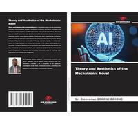 Theory and Aesthetics of the Mechatronic Novel