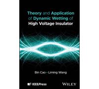 Theory and Application of Dynamic Wetting of High Voltage Insulator