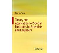 Theory and Applications of Special Functions for Scientists and Engineers