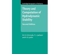 Theory and Computation in Hydrodynamic Stability (Cambridge Monographs on Mechanics)