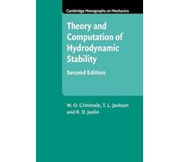Theory and Computation in Hydrodynamic Stability (Cambridge Monographs on Mechanics)