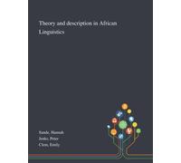 Theory and Description in African Linguistics
