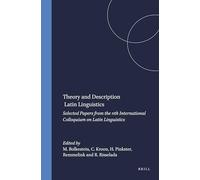 Theory and Description in Latin Linguistics: Selected Papers from the 11th International Colloquium on Latin Linguistics (Amsterdam Studies in Classical Philology): 10