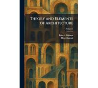 Theory and Elements of Architecture