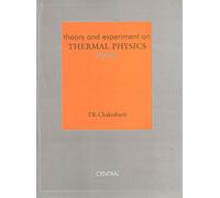 Theory and Experiments on Thermal Physics