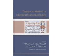 Theory and Method in Historical Ethnomusicology