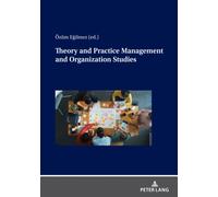 Theory and Practice Management and Organization Studies