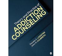 Theory and Practice of Addiction Counseling