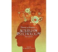 Theory and Practice of Adlerian Psychology