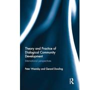 Theory and Practice of Dialogical Community Development: International Perspectives