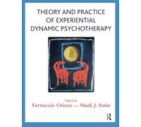 Theory and Practice of Experiential Dynamic Psychotherapy