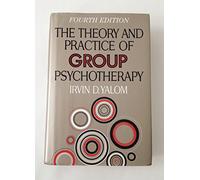 Theory and Practice of Group Psychotherapy