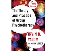 Theory and Practice of Group Psychotherapy, Fifth Edition