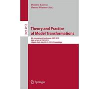Theory and Practice of Model Transformations: 8th International Conference, ICMT 2015, Held as Part of STAF 2015, L'Aquila, Italy, July 20-21, 2015. ... (Lecture Notes in Computer Science, 9152)
