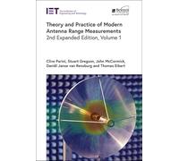 Theory and Practice of Modern Antenna Range Measurements (Volume 1) (Electromagnetic Waves)
