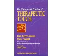 Theory and Practice of Therapeutic Touch