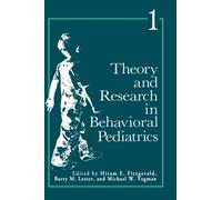 Theory and Research in Behavioral Pediatrics : Volume 1