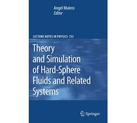 Theory and Simulation of Hard-Sphere Fluids and Related Systems: 753 (Lecture Notes in Physics, 753)
