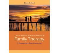 Theory and Treatment Planning in Family Therapy: A Competency-Based Approach