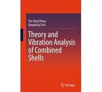 Theory and Vibration Analysis of Combined Shells