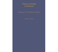 Theory Change in Science: Strategies from Mendelian Genetics (Monographs on the History and Philosophy of Biology)