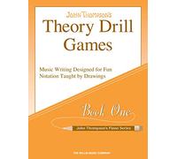Theory Drill Games 1: Music Writing Designed for Fun Notation Taught by Drawings (John Thompson's Piano Series)