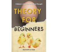 Theory for Beginners: Children’s Literature as Critical Thought