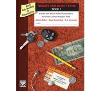 Theory for Busy Teens, Bk 1: 8 Units with Short Written Exercises to Maximize Limited Study Time