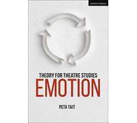 Theory for Theatre Studies: Emotion