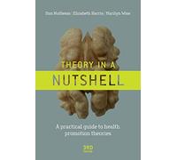 Theory in a Nutshell: A practical guide to health promotion theories (AUSTRALIA HEALTHCARE Medical Medical)