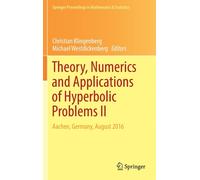 Theory, Numerics and Applications of Hyperbolic Problems II : Aachen, Germany, August 2016
