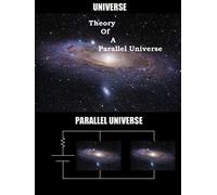 Theory of A Parallel Universe