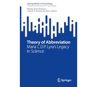 Theory of Abbreviation: Maria C.D.P. Lyra’s Legacy in Science (SpringerBriefs in Psychology)