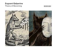 THEORY OF BECOMING - GALPERINE,EVGUENI CD NEW GALPERINE,EVGUENI
