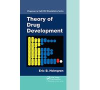 Theory of Drug Development (Chapman & Hall/CRC Biostatistics Series)