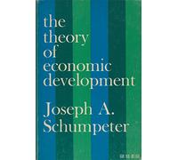 Theory of Economic Development (Social Science Classics Series)