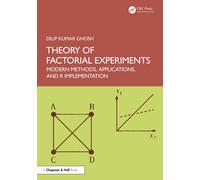Theory of Factorial Experiments: Modern Methods, Applications, and R Implementation