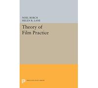 Theory of Film Practice: 507 (Princeton Legacy Library)