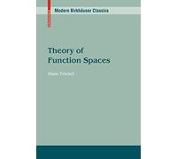 Theory of Function Spaces (Modern Birkhäuser Classics)