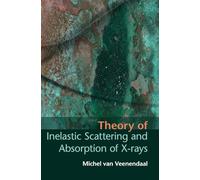Theory of Inelastic Scattering and Absorption of X-rays