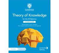Theory of Knowledge for the IB Diploma Course Guide with Digital Access (2 Years)