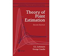 Theory of Point Estimation (Springer Texts in Statistics)