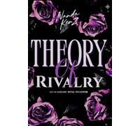 Theory of Rivalry: An Academic Rivals to Lovers Romance (The Gilded Ruin)