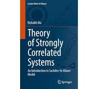 Theory of Strongly Correlated Systems: An Introduction to Sachdev-Ye-Kitaev Model (Lecture Notes in Physics, 1051)