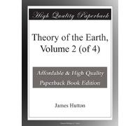 Theory of the Earth, Volume 2 (of 4)