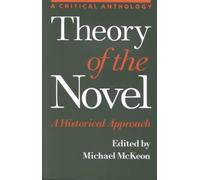 Theory of the Novel : A Historical Approach
