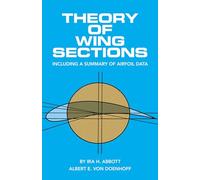 Theory of Wing Sections: Including a Summary of Airfoil Data (Dover Books on Aeronautical Engineering)