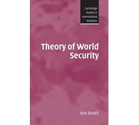 Theory of World Security: 105 (Cambridge Studies in International Relations, Series Number 105)