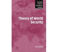 Theory Of World Security: 105 (Cambridge Studies in International Relations, Series Number 105)