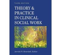 Theory & Practice in Clinical Social Work